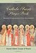 Catholic Saints Prayer Book: Moments of Inspiration from Your Favorite Saints