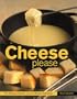 Cheese Please