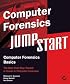 Computer Forensics JumpStart (Jumpstart (Sybex))