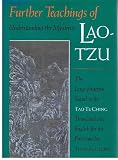 Further teachings of Lao-tzu : understanding the mysteries : a translation of the Taoist classic Wen-tzu