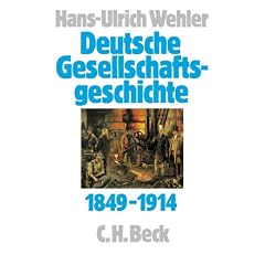 Deutsche Gesellschaftsgeschichte. Gesamtwerk: Deutsche Gesellschaftsgeschichte, 4 Bde., Bd.3, Von der 'Deutschen Doppelrevolution' bis zum Beginn des Ersten Weltkrieges 1849-1914