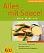  : Alles mit Sauce! Ohne fehlt was GU KüchenRatgeber