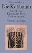 Die Kabbalah: Einf�hrung - Klassische Texte - Erl�uterungen