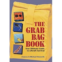 The Grab Bag Book: Your Ultimate Guide to Liferaft Survival