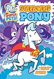 Superpowered pony