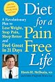 Diet for a Pain-Free Life: A Revolutionary Plan to Lose Weight, Stop Pain, Sleep Better and Feel Great in 21 Days