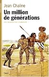 Un million de g�n�rations....