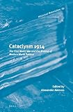 Cataclysm 1914 : the First World War and the making of modern world politics