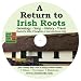 A Return to Irish Roots: Genealogy, Song, History, Travel