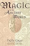 Magic in the Ancient World (Revealing Antiquity)