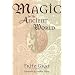 Magic in the Ancient World (Revealing Antiquity, No. 10)