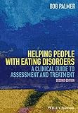 Helping people with eating disorders : a clinical guide to assessment and treatment