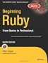 Beginning Ruby: From Novice to Professional