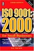 ISO 9001: 2000 For Small Businesses
