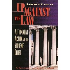 Up Against the Law: Affirmative Action and the Supreme Court (A Twentieth Century Fund report)