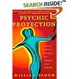 Psychic Protection: Creating Positive Energies For People And Places by  William Bloom