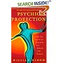Psychic Protection: Creating Positive Energies For People And Places