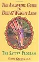 The Ayurvedic Guide to Diet & Weight Loss: The Sattva Program