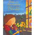 Dani Y Los Dinosaurios Piden Un Deseo De Navidad/ Harry And the Dinosaurs Make a Christmas Wish (Dani Y Los Dinosaurios/Dani and the Dinosaurs) book cover