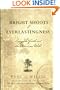 Bright Shoots Of Everlastingness: Essays On Faith And The American Wild