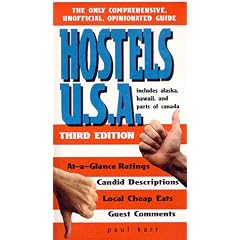 Hostels USA: The Only Comprehensive, Unofficial, Opinionated Guide