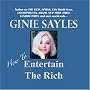 How To ENTERTAIN THE RICH by GINIE SAYLES