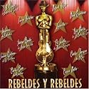 Rebeldes Y Rebeldes