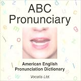 ABC Pronunciary: American English Pronunciation Dictionary