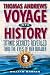 Thomas Andrews, Voyage into History : Titanic Secrets Revealed Through the Eyes of Her Builder