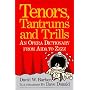 Tenors, Tantrums and Trills: An Opera Dictionary From Aida to Zzzz