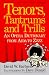 Tenors, Tantrums and Trills: An Opera Dictionary From Aida to Zzzz