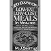 60 Days of Low Fat Low Cost Meals in Minutes: Over 150 Delicious, Healthy Recipes & Menus That Fit Your Budget