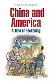 China and America : a time of reckoning