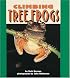 Climbing Tree Frogs (Pull Ahead Books)