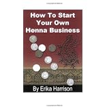 How to Start Your Own Henna Business