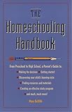 The Homeschooling Handbook: From Preschool to High School, A Parent's Guide (Prima Home Learning Library)
