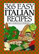 365 Easy Italian Recipes Anniversary Edition