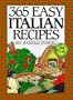 365 Easy Italian Recipes Anniversary Edition