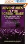 Adventures in the Screen Trade