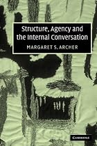 Structure, Agency and the Internal Conversation