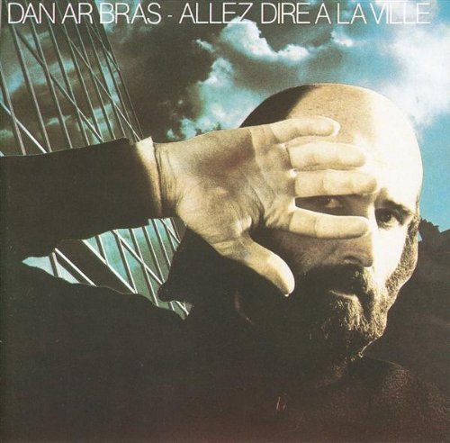 DAN AR BRAZ : ALLEZ DIRE A LA