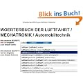 deutsch englisch W�rterbuch Fachbegriffe fuer Elektroniker Luftfahrttechnische Systeme (Luftfahrt Bergbau Controlling Bautechnik Mechatronik ): ... deutsch und von deutsch nach englisch suchen
