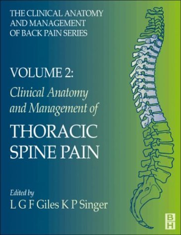 Clinical Anatomy and Management of Thoracic Spine Pain: 2 (Clinical Anatomy & Management of Back Pain)