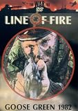 Line Of Fire - Goose Green 1982