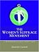 All Products : The Women's Suffrage Movement: A Reference Guide 1866-1928 (Women's and Gender History)