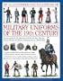 An Illustrated Encyclopedia of Military Uniforms of the 19th Century: An Expert Guide to the American Civil War, the Boer War, the Wars of German and ... Colonial Wars (Illustrated Encyclopaedia of)