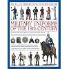 An Illustrated Encyclopedia of Military Uniforms of the 19th Century: An Expert Guide to the American Civil War, the Boer War, the Wars of German and ... Colonial Wars (Illustrated Encyclopaedia of)