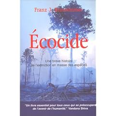 Ecocide : Une br�ve histoire de l'extinction en masse des esp�ces