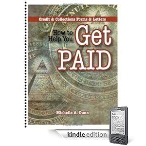 Credit & Collections Forms & Letters, How to Help you Get Paid (Kindle Edition)
