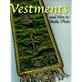 Vestments And How to Make Them